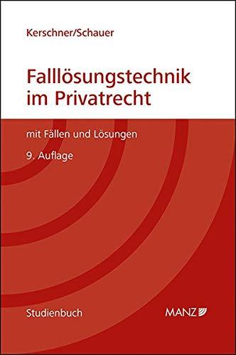 Falllösungstechnik im Privatrecht Mit Fällen und Lösungen (Studienbuch)