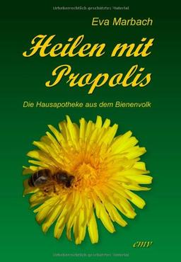 Heilen mit Propolis: Die Hausapotheke aus dem Bienenvolk