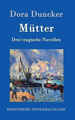 Mütter: Drei tragische Novellen