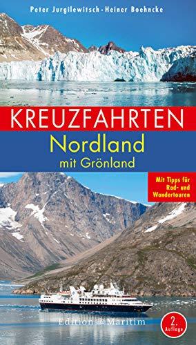 Kreuzfahrten Nordland: Mit Grönland. Mit Tipps für Rad- und Wandertouren