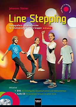 Line Stepping: Choreografierte Körperperkussion für Schulklassen und andere Gruppen