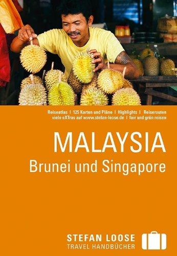 Stefan Loose Reiseführer Malaysia, Brunei und Singapore