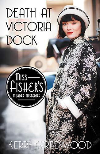 Death at Victoria Dock (Miss Fisher's Murder Mysteries)