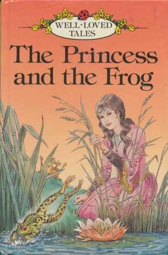 Princess and the Frog (Well loved tales grade 3, Band 6)