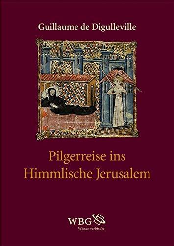 Der Pelerinage de Vie humaine - Pilgerreise ins Himmlische Jerusalem