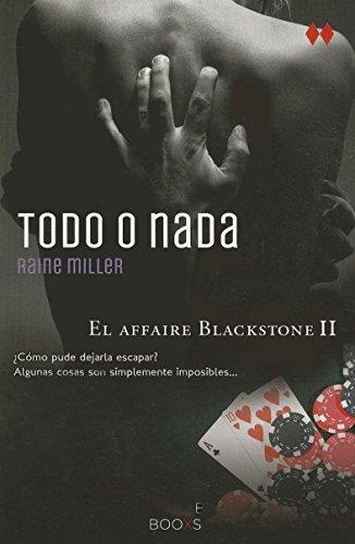 Todo o nada (The Blackstone Series, Band 2)