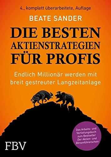 Die besten Aktienstrategien für Profis: Endlich Millionär werden mit breit gestreuter Langzeitanlage