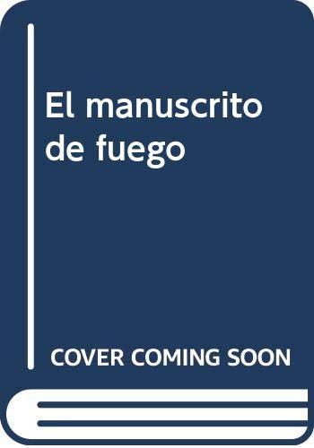 El manuscrito de fuego (Novela histórica)