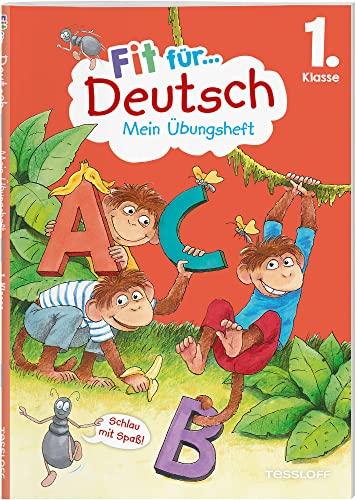 Fit für Deutsch 1. Klasse. Mein Übungsheft: Laute und Buchstaben lernen, erste Rechtschreibung wiederholen und üben. Am Lehrplan orientiert. Mit ... Stickerbogen (Fit für die Schule 1. Klasse)