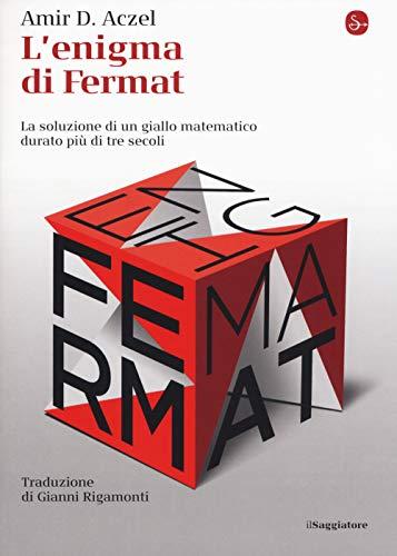 L'enigma di Fermat. La soluzione di un giallo matematico durato più di tre secoli (La cultura)