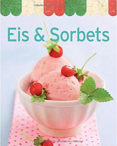 Eis & Sorbets (Minikochbuch)