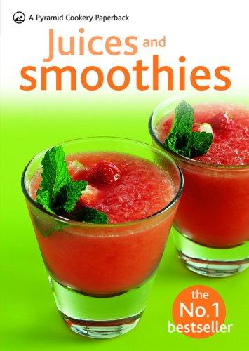 Juices & Smoothies: A Pyramid Paperback (Pyramid Cookery Paperback)