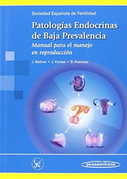 Patologías endocrinas de baja prevalencia : manual para el manejo en reproducción