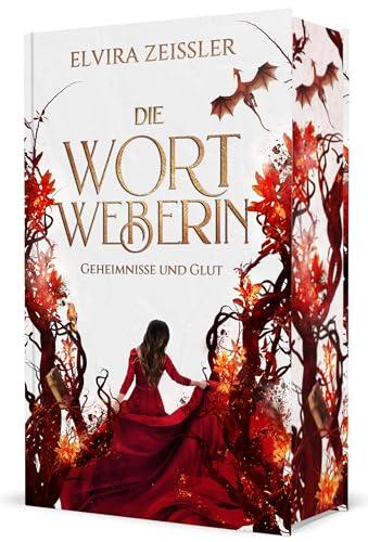 Die Wortweberin - Geheimnisse und Glut: Mitreißende High Romantasy (Band 2)