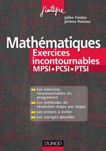 Mathématiques : MPSI-PCSI-PTSI : méthodes détaillées, corrigés étape par étape, erreurs à éviter