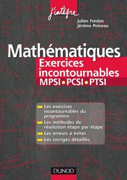 Mathématiques : MPSI-PCSI-PTSI : méthodes détaillées, corrigés étape par étape, erreurs à éviter