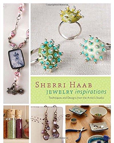 Sherri Haab Jewelry Inspirations: Techniques and Designs from the Artist's Studio