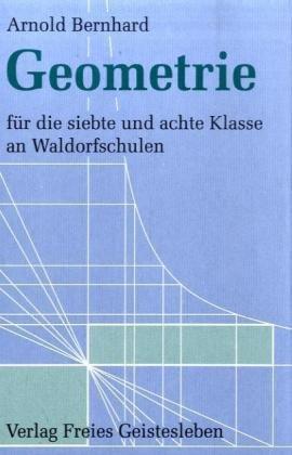 Geometrie für die siebte und achte Klasse an Waldorfschulen