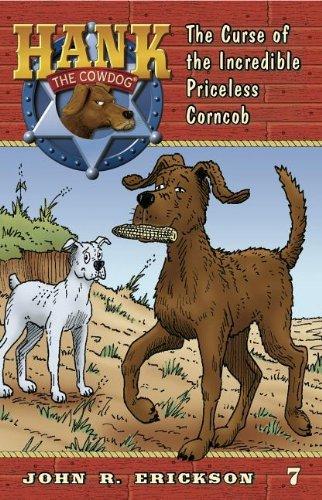 The Curse of the Incredible Priceless Corncob (Hank the Cowdog, Band 7)