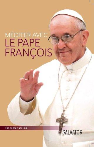 Méditer avec le pape François