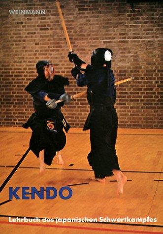 Kendo: Lehrbuch des japanischen Schwertkampfes