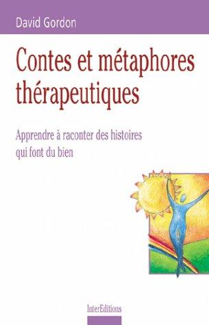 Contes et métaphores thérapeutiques : apprendre à raconter des histoires qui font du bien