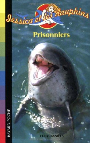 Jessica et les dauphins. Vol. 5. Prisonniers !