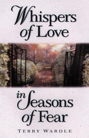 Whispers of Love in Seasons of Fear