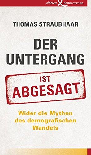 Der Untergang ist abgesagt: Wider die Mythen des demografischen Wandels