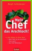 Mein Chef, das Arschloch!: Mein Chef ist ein Arschloch, Ihrer auch? - Das Chef-Wörterbuch - Zwei Bücher in einem Band