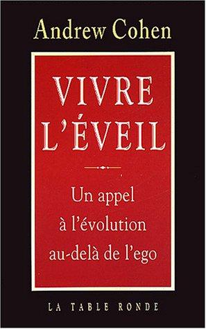 Vivre l'éveil : un appel à l'évolution au-delà de l'égo