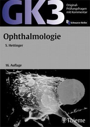 Original-Prüfungsfragen GK 3. Ophthalmologie: Mit Kommentar und Kurzlehrbuch