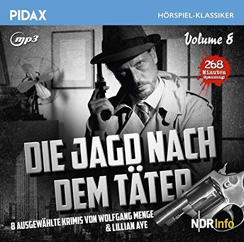 Die Jagd nach dem Täter, Vol. 8 / Acht Kriminalgeschichten von Wolfgang Menge und Lillian Aye (Pidax Hörspiel-Klassiker)