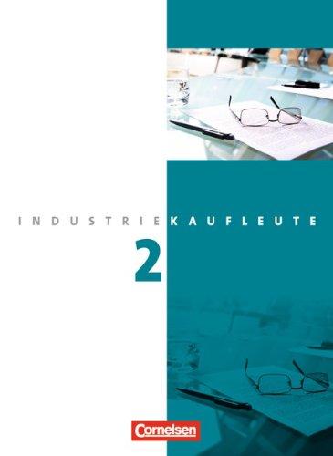 Industriekaufleute - Neubearbeitung: 2. Ausbildungsjahr: Lernfelder 6-9 - Fachkunde