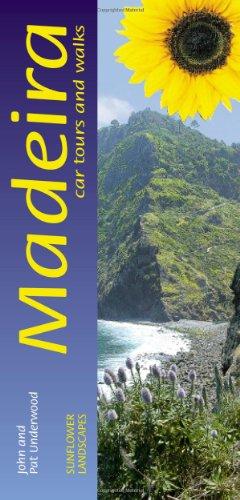 Sunflower Landscapes Madeira: Car Tours and Walks (Sunflower Guide Madeira)