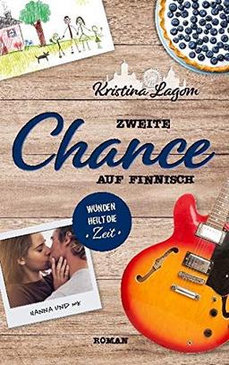 Zweite Chance auf Finnisch: Wunden heilt die Zeit (Finn-Love-Trilogie)