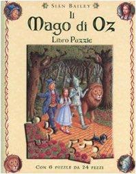 Il Mago di Oz. Libro puzzle. Ediz. illustrata (A pagine aperte)