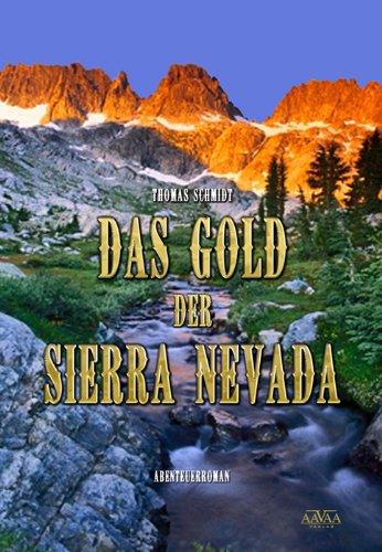 Das Gold der Sierra Nevada