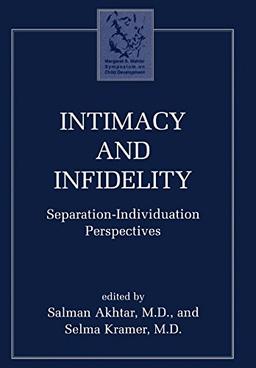 Intimacy and Infidelity: Separation-Individuation Perspectives (Margaret S. Mahler)