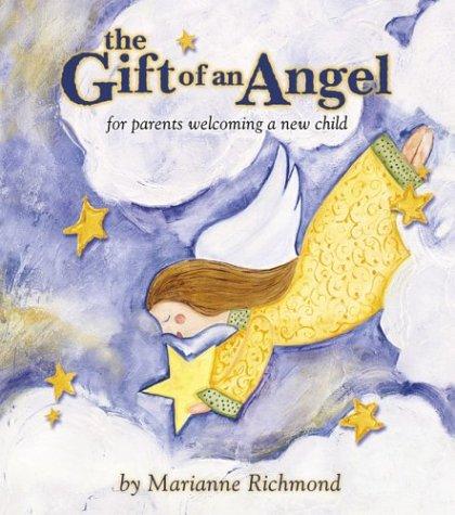 The Gift of an Angel: For Parents Welcoming a New Child