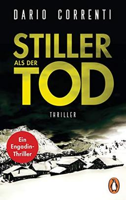 Stiller als der Tod: Thriller - Ein Engadin-Thriller