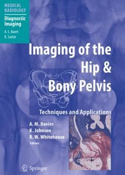 Imaging of the Hip & Bony Pelvis: Techniques and Applications (Medical Radiology)