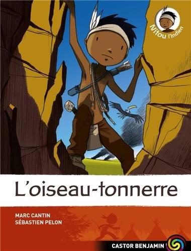 Nitou l'Indien. Vol. 11. L'oiseau-tonnerre