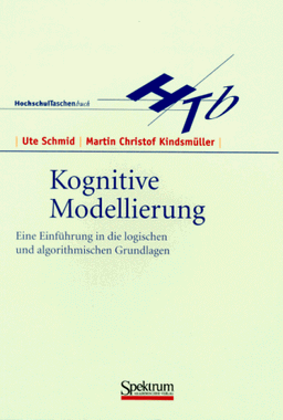 Kognitive Modellierung: Eine Einführung in logische und algorithmische Grundlagen