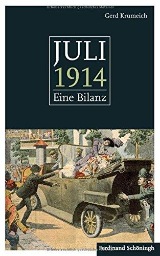 Juli 1914. Eine Bilanz. Mit einem Anhang: 50 Schlüsseldokumente zum Kriegsausbruch