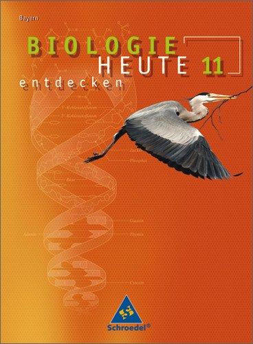 Biologie heute entdecken SII - Ausgabe 2009 Bayern: Schülerband 11