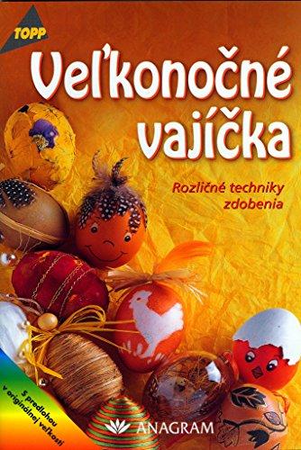 Veľkonočné vajíčka: 2731 Rozličné techniky zdobenia (2006)