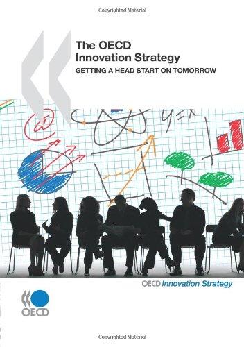 The OECD Innovation Strategy: Getting a Head Start on Tomorrow