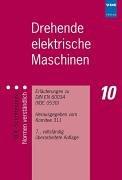 Drehende elektrische Maschinen: Erläuterungen zu DIN VDE 60034 (VDE 0530)