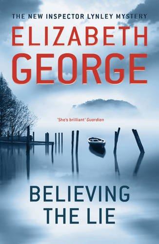 Believing the Lie (Inspector Lynley Mystery Series)